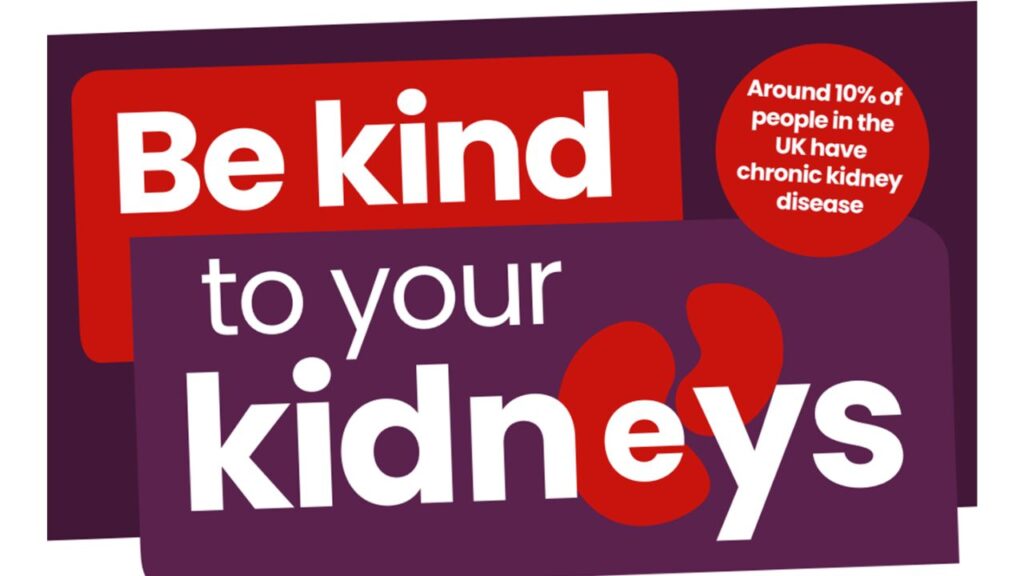 Be kind to your kidneys. Aound 10 percent of people in the UK have chronic kidney disease